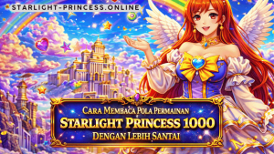 membaca pola permainan Starlight Princess 1000